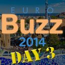 Eurobuzz 2014 : troisième jour